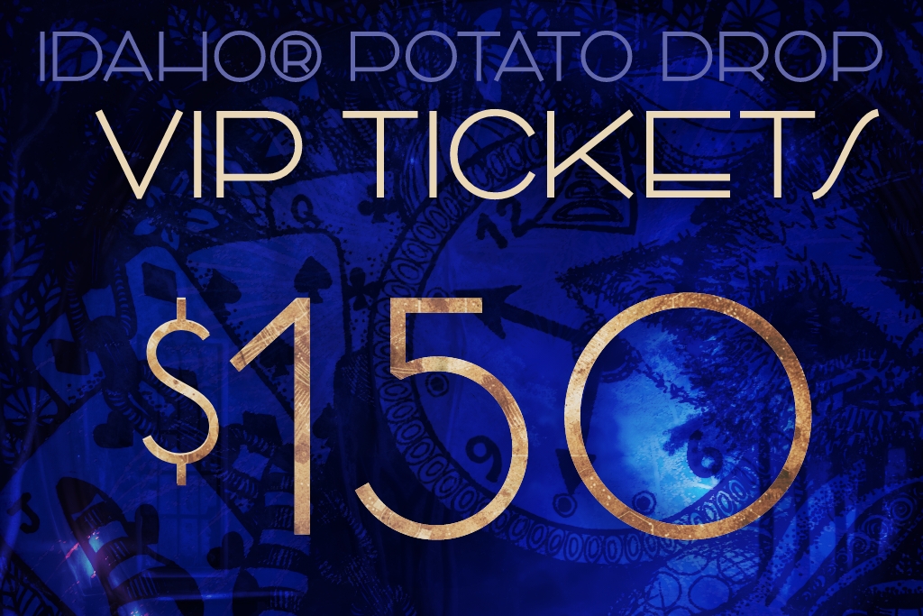 Idaho Potato Drop VIP Ticket $150